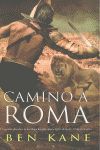 CAMINO A ROMA (LA LEGIÓN OLVIDADA 3)