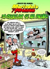 MORTADELO Y FILEMÓN. ¡A RECICLAR SE HA DICHO! (MAGOS DEL HUMOR 144)