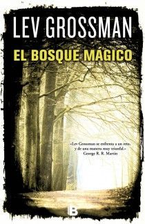 EL BOSQUE MÁGICO (TRILOGÍA LOS MAGOS 2)