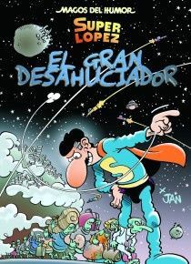 SUPERLÓPEZ. EL GRAN DESAHUCIADOR (MAGOS DEL HUMOR 161)