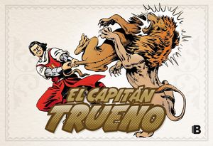 ¡RESCATE FRUSTRADO! (FASCÍCULOS: 145 - 192) (NUEVA EDICIÓN) (EL CAPITÁN TRUENO [