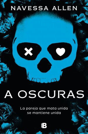 A OSCURAS (ADÉNTRATE EN LA OSCURIDAD 1)