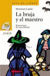 LA BRUJA Y EL MAESTRO