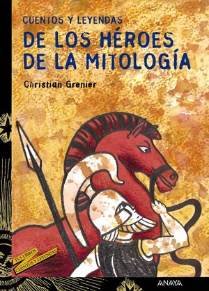 CUENTOS Y LEYENDAS HEROES MITOLOGIA GRIEGA
