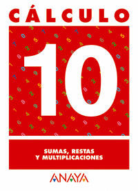 CÁLCULO 10. SUMAS, RESTAS Y MULTIPLICACIONES.