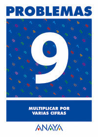 PROBLEMAS  9. MULTIPLICAR POR VARIAS CIFRAS.