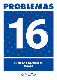 PROBLEMAS 16. NÚMEROS DECIMALES. SUMAR.