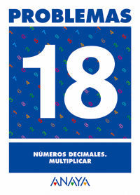 PROBLEMAS 18. NÚMEROS DECIMALES. MULTIPLICAR.