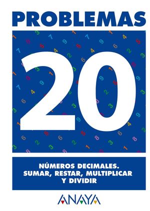 PROBLEMAS 20. NÚMEROS DECIMALES. SUMAR, RESTAR, MULTIPLICAR Y DIVIDIR.