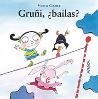 GRUÑI, ¿BAILAS?