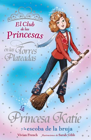 LA PRINCESA KATIE Y LA ESCOBA DE LA BRUJA