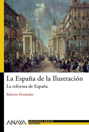 LA ESPAÑA DE LA ILUSTRACIÓN