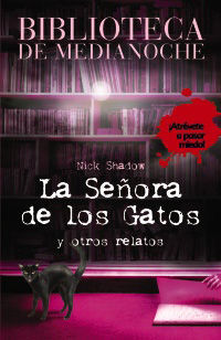 BIBLIOTECA DE MEDIANOCHE. LA SEÑORA DE LOS GATOS Y OTROS RELATOS