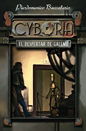 CYBORIA. EL DESPERTAR DE GALENO