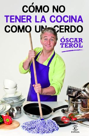 CÓMO NO TENER LA COCINA COMO UN CERDO