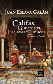 CALIFAS, GUERREROS, ESCLAVAS Y EUNUCOS