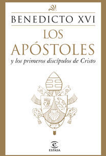 LOS APÓSTOLES Y LOS PRIMEROS DISCÍPULOS DE CRISTO