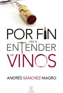 POR FÍN VAS A ENTENDER DE VINOS