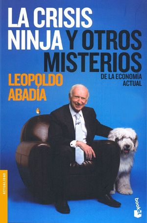 LA CRISIS NINJA Y OTROS MISTERIOS DE LA ECONOMÍA ACTUAL