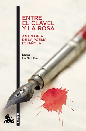 ENTRE EL CLAVEL Y LA ROSA (ANTOLOGÍA DE LA POESÍA ESPAÑOLA)