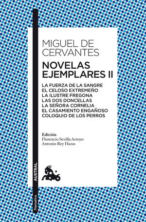 NOVELAS EJEMPLARES (II) - FUERZA DE LA SANGRE/CELOSO EXTREMEÑO/ILUSTRE FREGONA