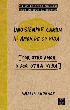 UNO SIEMPRE CAMBIA AL AMOR DE SU VIDA