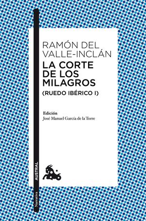 LA CORTE DE LOS MILAGROS (RUEDO IBÉRICO I)