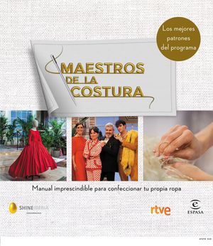 MAESTROS DE LA COSTURA. MANUAL IMPRESCINDIBLE PARA CONFECCIONAR TU PROPIA ROPA