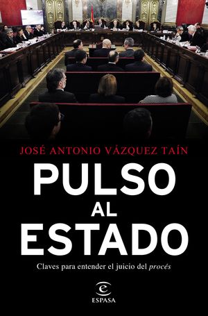 PULSO AL ESTADO:CLAVES PARA ENTENDER JUICIO DEL PROCES