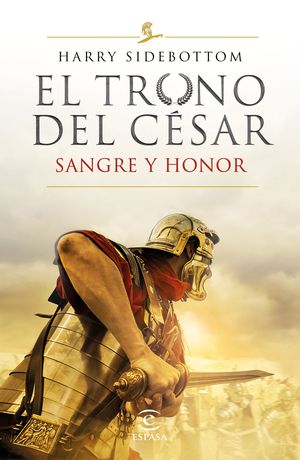 SERIE EL TRONO DEL CÃ©SAR. SANGRE Y HONOR