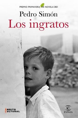 LOS INGRATOS - PREMIO PRIMAVERA DE NOVELA 2021