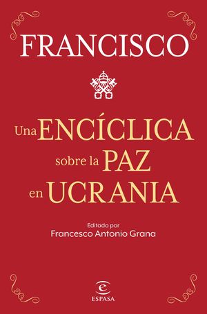 ENCICLICA SOBRE LA PAZ EN UCRANIA, UNA