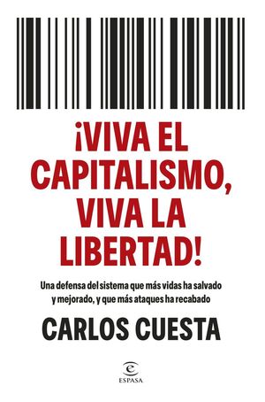 ¡VIVA EL CAPITALISMO, VIVA LA LIBERTAD!