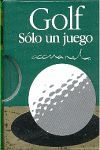 GOLF. SÓLO UN JUEGO