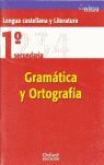 LENGUA CASTELLANA Y LITERATURA 1.º ESO. CUADERNOS OXFORD GRAMÁTICA Y ORTOGRAFÍA