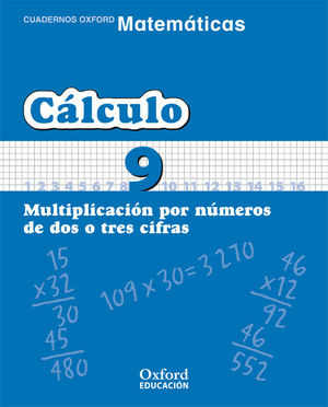 CÁLCULO (9) MULTIPLICACIÓN POR NÚMEROS DE 2 O 3 CIFRAS (OXFORD)