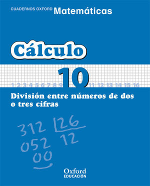 CÁLCULO (10) DIVISIÓN ENTRE NÚMEROS DE 2 O 3 CIFRAS (OXFORD)