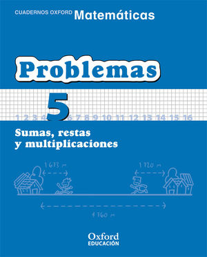 PROBLEMAS (5) SUMAS, RESTAS Y MULTIPLICACIONES (OXFORD)