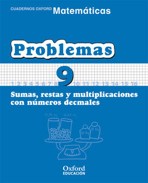 PROBLEMAS (9) SUMAS, RESTAS Y MULTIPLICACIÓN CON NÚMEROS DECIMALES