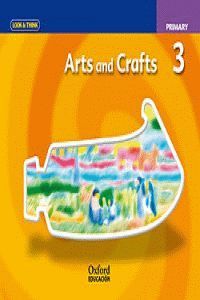 LOOK & THINK ARTS AND CRAFTS 3RD PRIMARY. CLASS BOOK