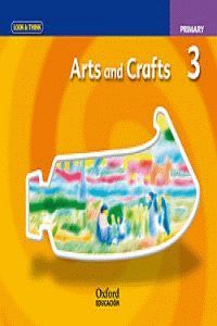 LOOK & THINK ARTS AND CRAFTS 3RD PRIMARY. CLASS BOOK