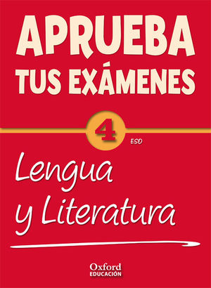 LENGUA CASTELLANA Y LITERATURA 4.º ESO. APRUEBA TUS EXÁMENES