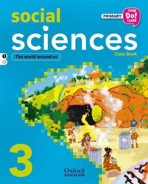 THINK DO LEARN SOCIAL SCIENCES 3RD PRIMARY. CLASS BOOK MODULE 1
