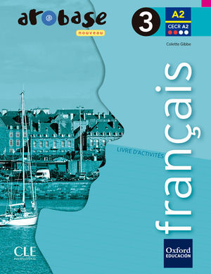 AROBASE NOUVEAU 3. PACK EXERCICES + GRAMMAIRE