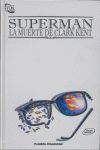 SUPERMAN, LA MUERTE DE CLARK KENT