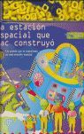 LA ESTACIÓN ESPACIAL QUE ZAC CONSTRUYÓ