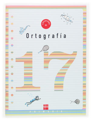 CUADERNO 17 DE ORTOGRAFÍA. 6 PRIMARIA