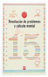 CUADERNO 15 DE RESOLUCIÓN DE PROBLEMAS Y CÁLCULO MENTAL. 5 PRIMARIA