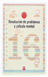 CUADERNO 16 DE RESOLUCIÓN DE PROBLEMAS Y CÁLCULO MENTAL. 6 PRIMARIA