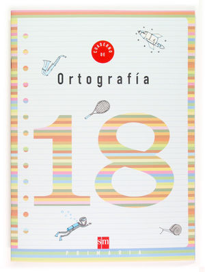 CUADERNO 18 DE ORTOGRAFÍA. 6 PRIMARIA